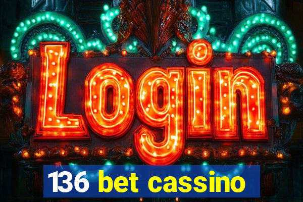 136 bet cassino